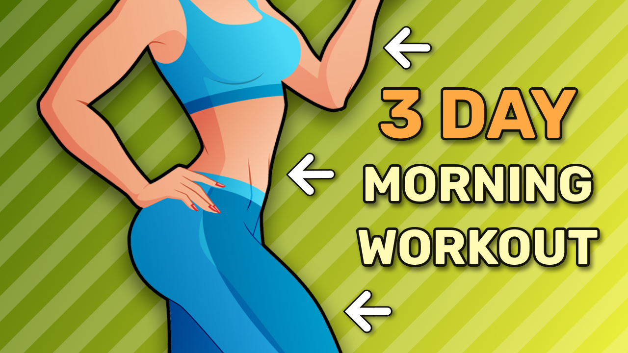 3-Day Morning Workout Routine – Burn Calories, Get Energized – Roberta ...